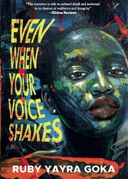 Even When Your Voice Shakes – by Ruby Yayra Goka