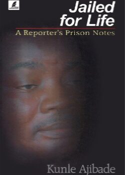 Jailed for Life – Kunle Ajibade