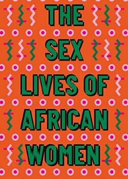 Sex Lives of African Women – Nana Darkoa Sekyiamah